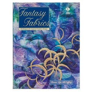 New - Fantasy Fabrics by Bonnie Lyn Mccaffery  - book
